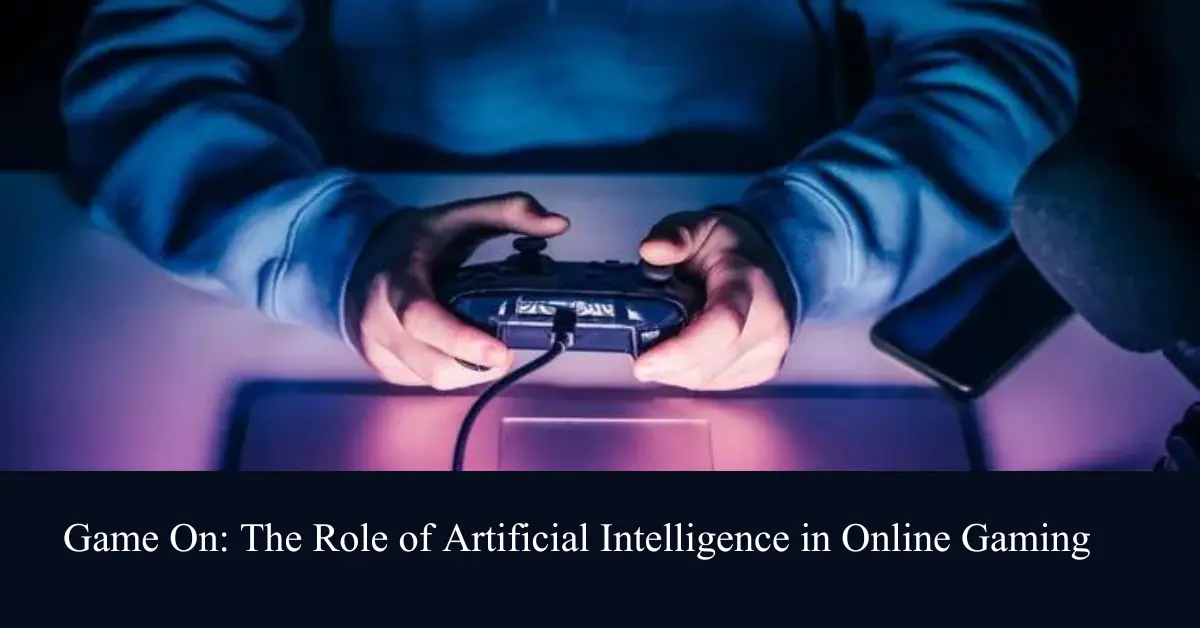 game on the role of artificial intelligence in online gaming